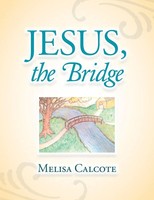 Melisa Calcote | Jesus, The Bridge | Taschenbuch | Englisch (2015) | Xlibris