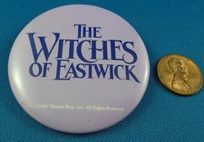 THE WITCHES OF EASTWICK   1987 WARNER BROS.   PINBACK   2¼ INCHES DIAMETER 