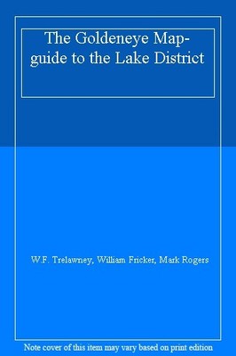 The Goldeneye Map-guide to the Lake District,W.F. Trelawney, Wil