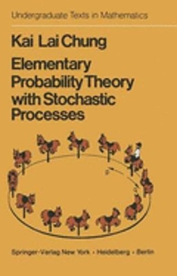 Elementary Probability Theory with Stochastic Processes by Kai Lai Chung: Used