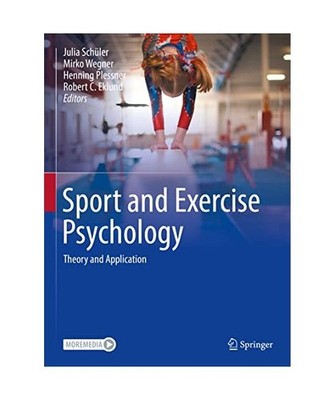 Sport and Exercise Psychology: Theory and Application: Theory and Application
