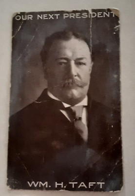 Politics Postcard WM H. Taft Our Next President Portrait Everette Washington WA