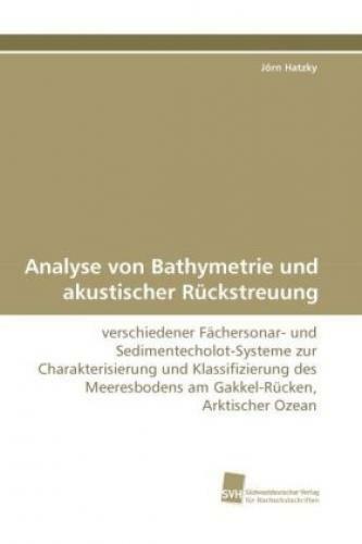 Analyse Von Bathymetrie Und Akustischer Rückstreuung Verschiedener