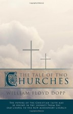 THE TALE OF TWO CHURCHES By William Floyd Floyd Dopp Dopp & William Floyd Dopp