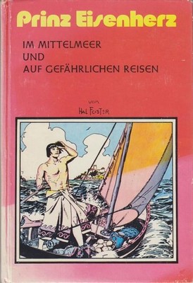 Foster, Harold: Prinz Eisenherz Teil: Bd. 2., Prinz Eisenherz im Mittelmeer und