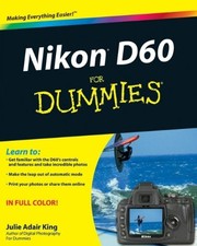 NIKON D60 FOR DUMMIES By Julie Adair King *Excellent Condition*