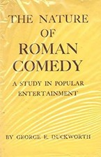 Nature of Roman Comedy : A Study in Popular Entertainment George