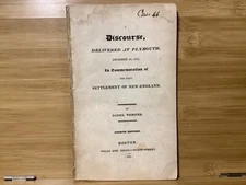 1826 Daniel Webster Plymouth Discourse Commemorating Settlement Of New England