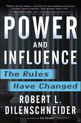 Power and Influence: The Rules Have Changed - hardcover Dilenschneider, Robe...