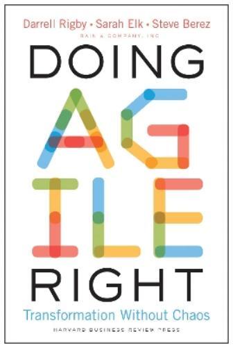 Darrell Rigby Sarah Elk Steve Berez Doing Agile Right (Copertina rigida)