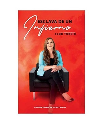 Esclava de Un Infierno, Flor Turcio