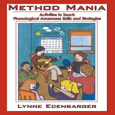 Method Mania Activities to Teach Phonological Awareness Skills an