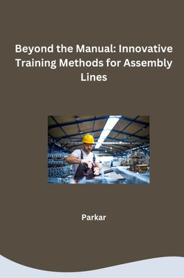 Parkar | Beyond the Manual: Innovative Training Methods for Assembly Lines