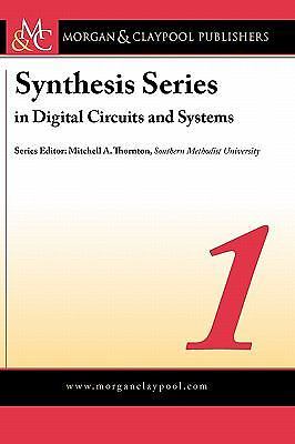 Digital Circuits and Systems (Synthesis Series in Digital Circuits and Systems),
