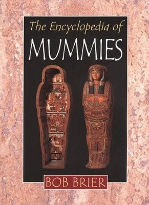Encyclopedia of Mummies,Senior Research Fellow Bob Brier