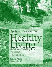 APPLYING CONCEPTS OF HEALTHY LIVING: A CRITICAL-THINKING By Sandra Alters VG