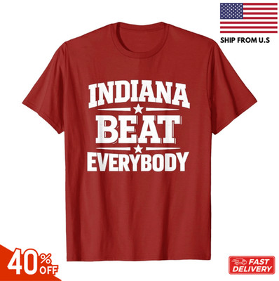Indiana Beat Everybody Shirt for Men Women T-Shirt reprint sale 40% off hot item