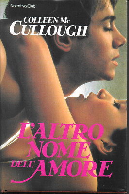 DER ANDERE NAME DER LIEBE - Colleen Mc Cullough - Euroclub Edition 1982