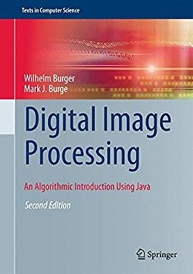 Digital Image Processing : An Algorithmic Introduction Using Java