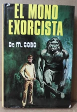 EL MONO EXORCISTA (Dr. M.COBO) 1977 EDICIONES PETRONIO.SPAIN EX!