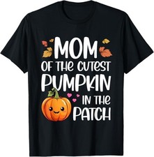 Mom Of Cutest Pumpkin In The Patch Halloween Thanksgiving T-Shirt