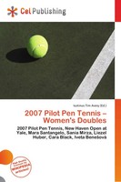 Iustinus Tim Avery | 2007 Pilot Pen Tennis - Women's Doubles | Taschenbuch