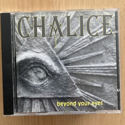 Chalice - Beyond Your Eyes CD