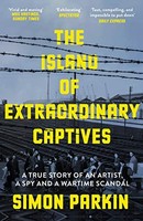 Simon Parkin - Island Of Extraordinary Captives A True Story Of An A - G245Z
