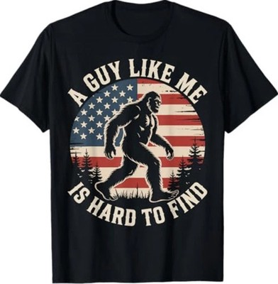 A Guy Like Me Is Hard To Find Bigfoot 4th Of July Patriotic Black T-Shirt