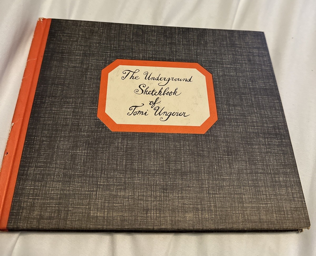 The Underground　Sketchbook Tomi Ungerer The Underground Sketchbook of Tomi Ungerer. by Tomi Ungerer