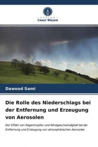 Thumbnail - Die Rolle Des Niederschlags Bei Der Entfernung Und Erzeugung Von
