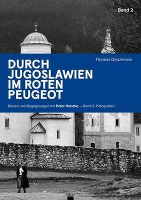 Durch Jugoslawien im roten Peugeot Band 1+2 | Thomas Deichmann | Taschenbuch