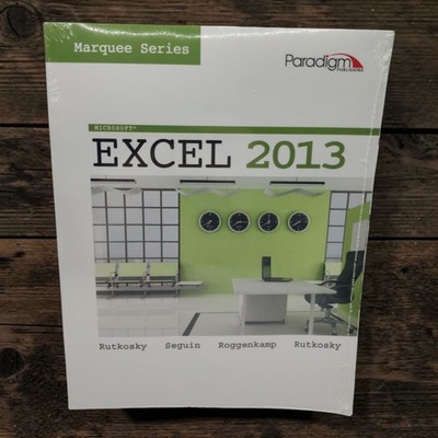 Marquee Series Microsoft EXCEL 2013 TEXT w CD Guide Rutkosky Roggenkamp Paradigm