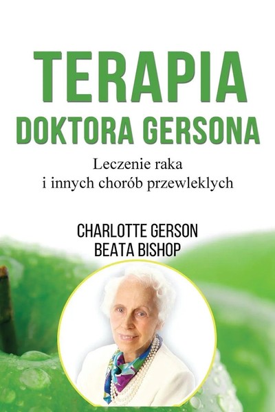 Charlotte Gerson | Terapia Doktora Gersona - Healing The Gerson Way - Polish...-image