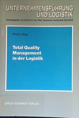 Total quality management in der Logistik : 13. Mai 1992, Darmstadt. Unternehmens