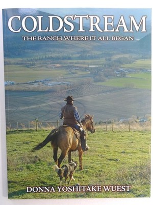 Coldstream: The Ranch Where It All Began - paperback Wuest, Donna