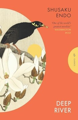 Deep River by Shusaku Endo 9781805331551 NEW Free UK Delivery