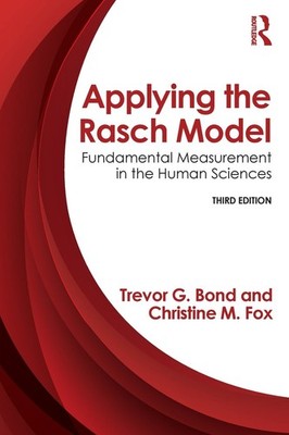 Applying the Rasch Model: Fundamental Measurement in the Human Sciences, Thi...