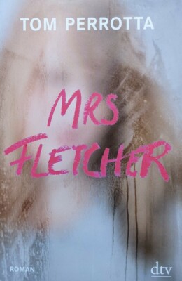 Tom Perrotta | Mrs Fletcher | gebunden | neuwertig