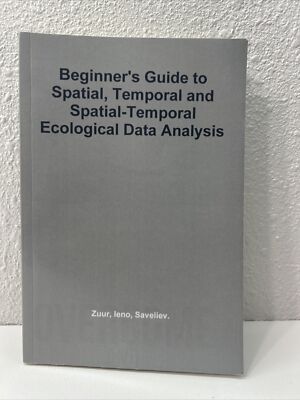 Beginner s Guide To Spatial, Temporal And Spatial-Temporal Ecological Data Anal 