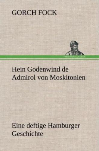 Thumbnail - Hein Godenwind De Admirol Von Moskitonien Eine Deftige Hamburger