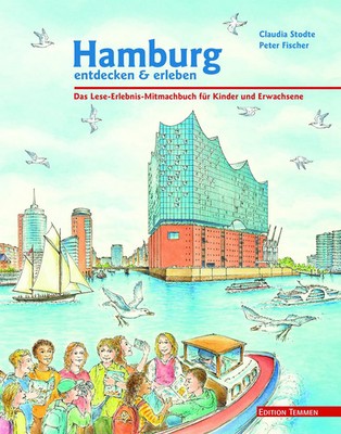 Hamburg entdecken und erleben | Claudia Stodte | Buch | 148 S. | Deutsch | 2019