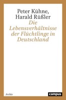 Peter KüHne (U. A.) | Die LebensverhäLtnisse Der FlüChtlinge In Deutschland