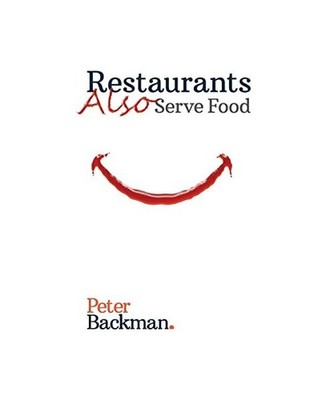 Restaurants Also Serve Food, Peter Backman
