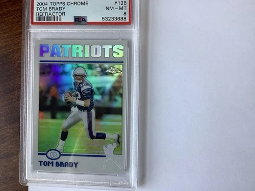2004 Tom Brady Topps Chrome Refractor #125 PSA 8 HOF