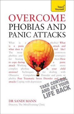 Overcome Phobias and Panic Attacks Teach Yourself by Sandi Mann PAPERBACK