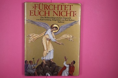 146484 'FÜRCHTET EUCH NICHT' d. Weihnachtsgeschehen in Zeugnissen d. abendländ.