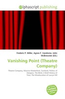 Frederic P. Miller (U. A.) | Vanishing Point (Theatre Company) | Taschenbuch