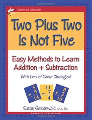 Two Plus Two Is Not Five (Easy Methods to Learn Addition & Subtraction)