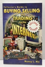Collectors Guide to Buying, Selling, Trading on the Internet by Nancy L. Hix (20
